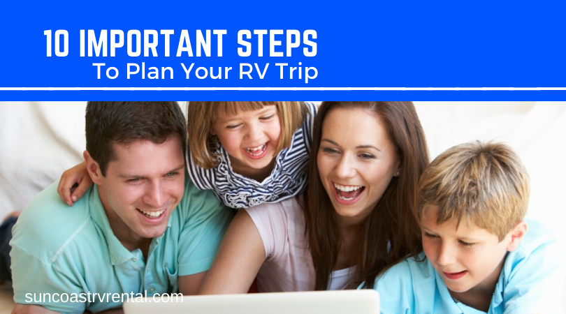 10 Important Steps to Plan Your RV Trip