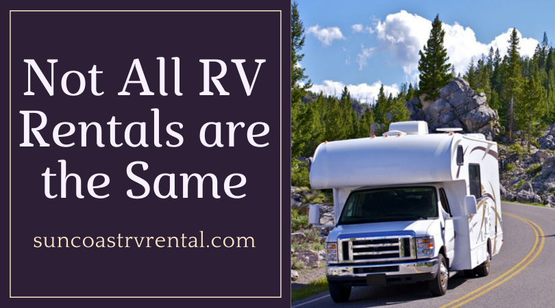 Not All RV Rentals are the Same