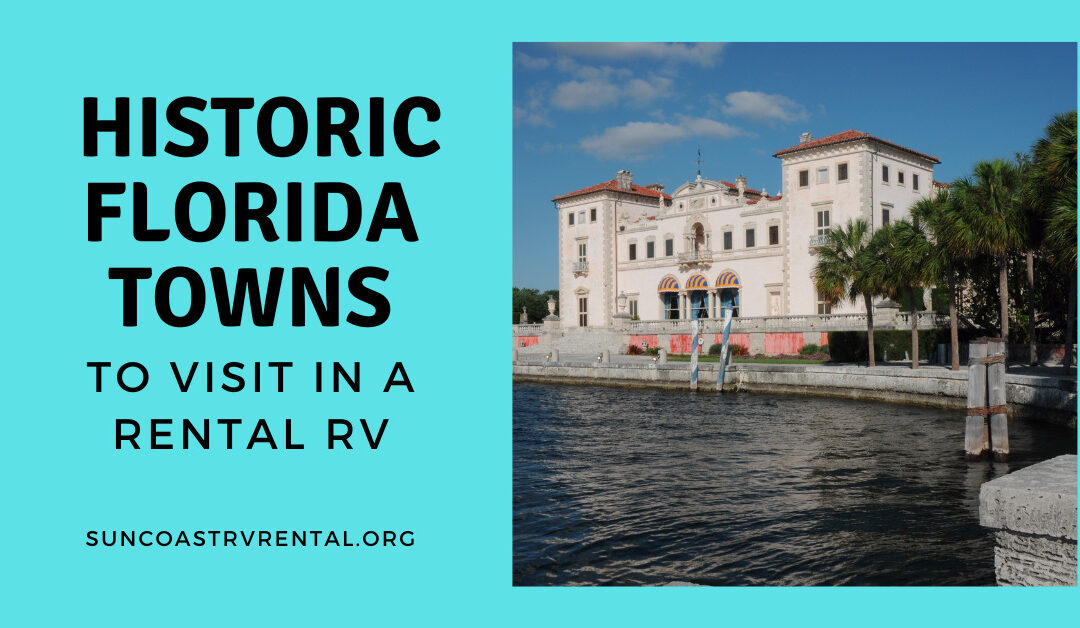 Historic Florida Towns You Can Visit in an RV